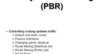 Controlling Routing Updates Traffic and Policy-Based Routing (PBR)